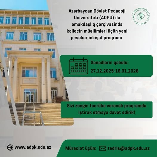 ADPU ilə əməkdaşlıq çərçivəsində kollec müəllimləri üçün peşəkar inkişaf proqramı elan edilib